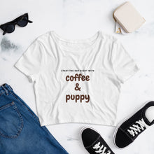 Load image into Gallery viewer, Coffee &amp; Puppy Women’s Crop Tee - Pets R Kings