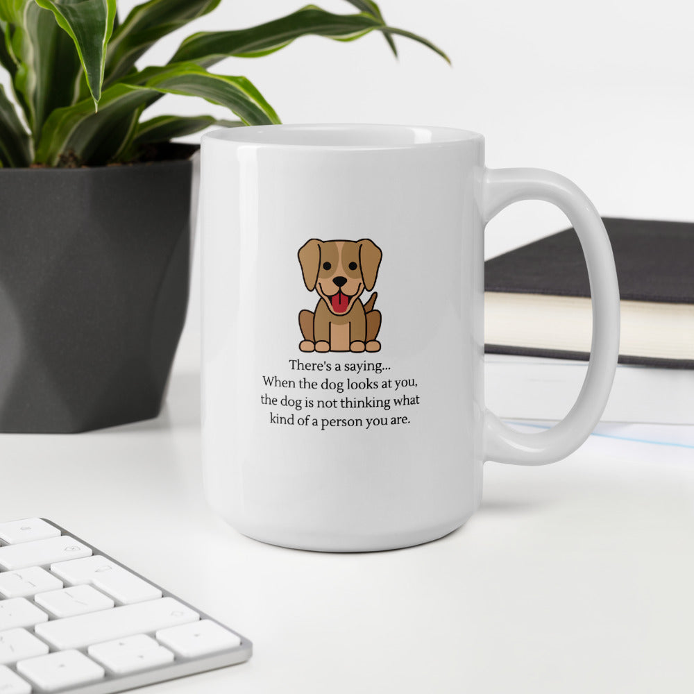 When Dog Looks at You Coffee Lover Mug - Pets R Kings