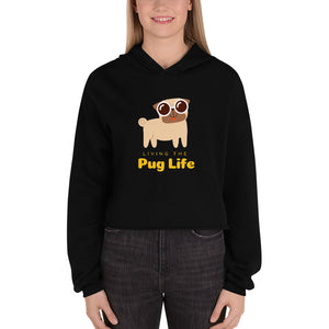 Pug Life Crop Hoodie - Pets R Kings