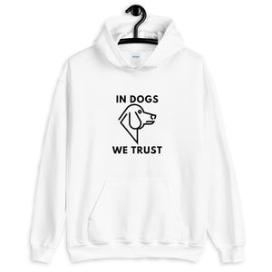 In Dog We Trust Unisex Hoodie - Pets R Kings