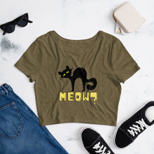 Load image into Gallery viewer, Meow? Women’s Crop Tee - Pets R Kings