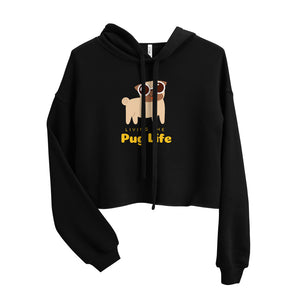 Pug Life Crop Hoodie - Pets R Kings
