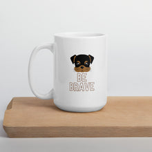 Cargar imagen en el visor de la galería, Be Brave Dog Lover Mug - Pets R Kings