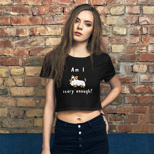 Am I Scary Enough? Women’s Crop Tee - Pets R Kings