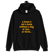 Load image into Gallery viewer, House is Not A Home Hoodie - Pets R Kings