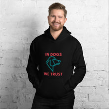 Cargar imagen en el visor de la galería, In Dog We Trust Hoodie - Pets R Kings